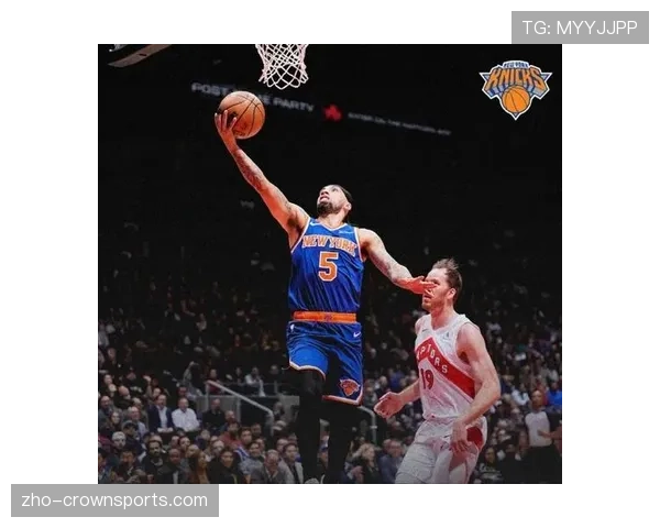 尼克斯双杀绿军破解无限换防体系，布伦森唐斯连线成东部关键变数